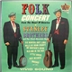 Stanley Brothers And The Clinch Mountain Boys - Folk Concert